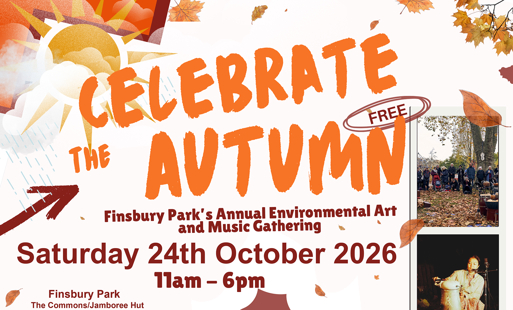Image of the poster:'Celebrate the Autumn' Finsbury Park's Annual Environmental Art and Music Gathering Saturday 24th October 2026, 11am - 6pm. Finsbury Park The Commons/Jamboree Hut
